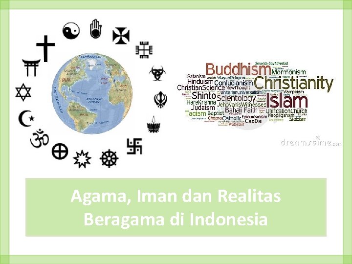 Agama, Iman dan Realitas Beragama di Indonesia 