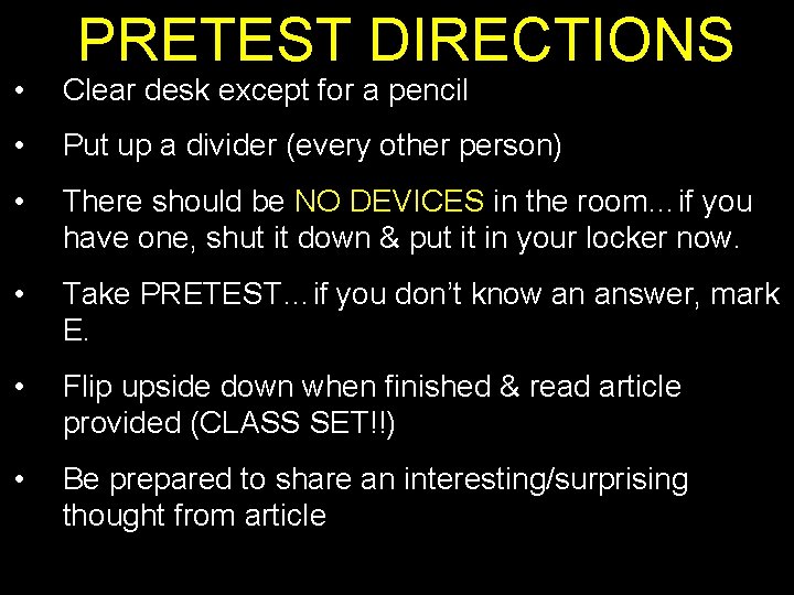 PRETEST DIRECTIONS • Clear desk except for a pencil • Put up a divider