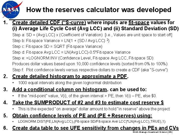 How the reserves calculator was developed 1. Create detailed CDF (“S-curve) where inputs are How the reserves calculator was developed 1. Create detailed CDF (“S-curve) where inputs are