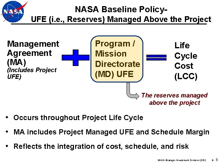 NASA Baseline Policy. UFE (i. e. , Reserves) Managed Above the Project (Includes Project NASA Baseline Policy. UFE (i. e. , Reserves) Managed Above the Project (Includes Project