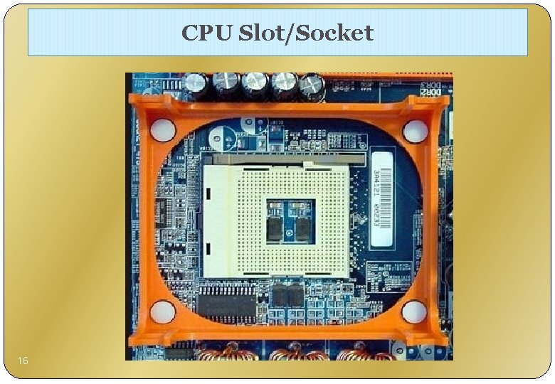 CPU Slot/Socket 16 