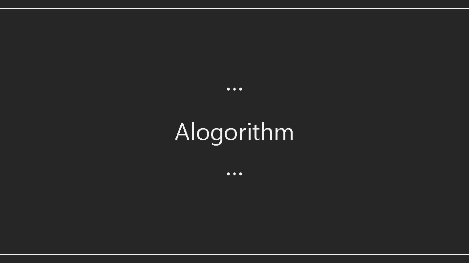 Alogorithm 