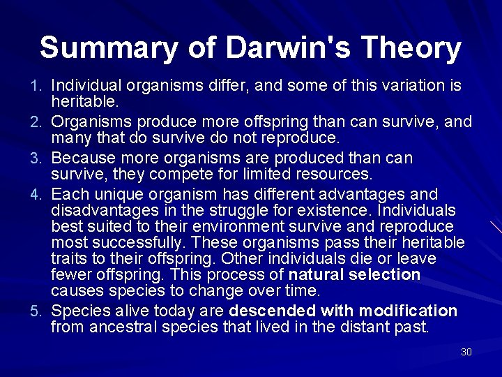 Summary of Darwin's Theory 1. Individual organisms differ, and some of this variation is
