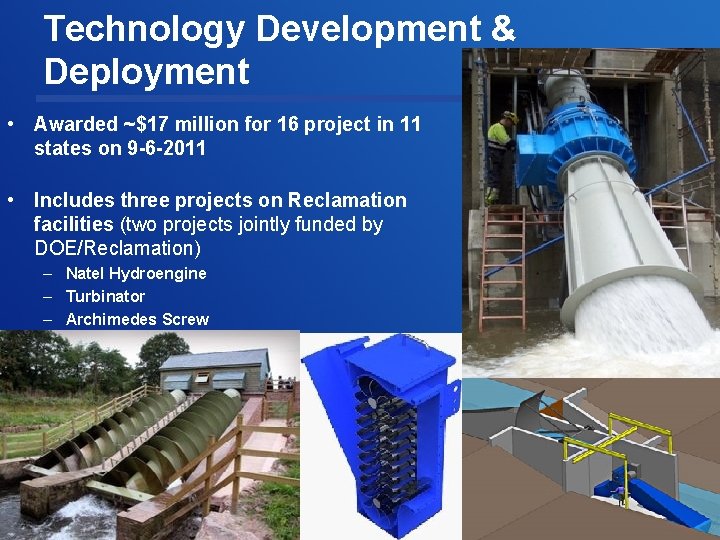 Technology Development & Deployment • Awarded ~$17 million for 16 project in 11 states