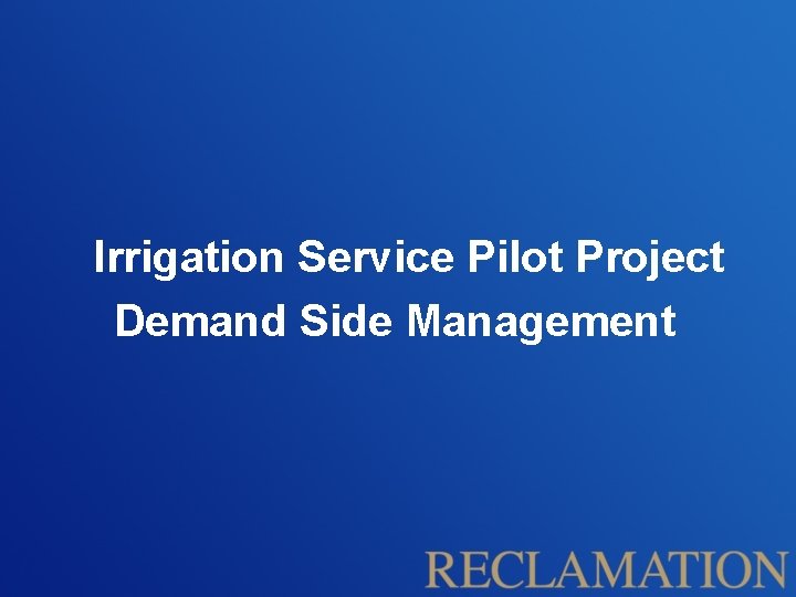 Irrigation Service Pilot Project Demand Side Management 