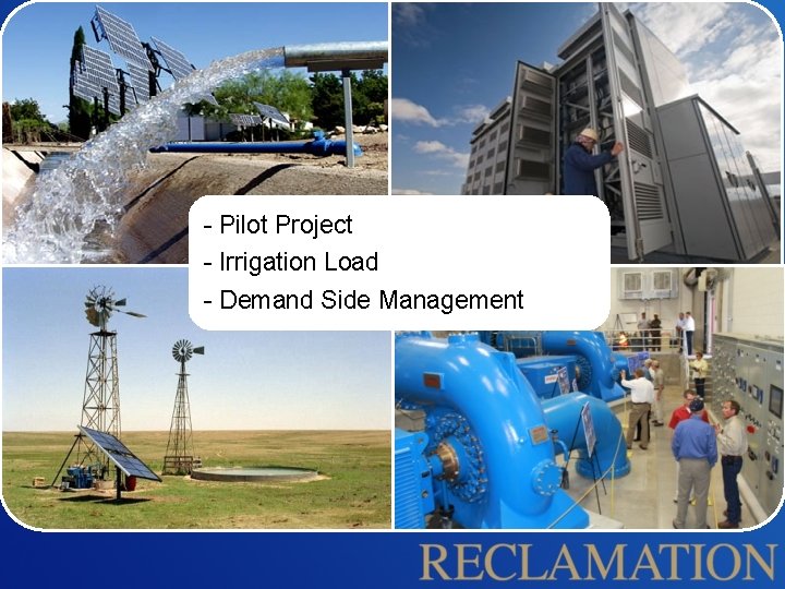 - Pilot Project - Irrigation Load - Demand Side Management 