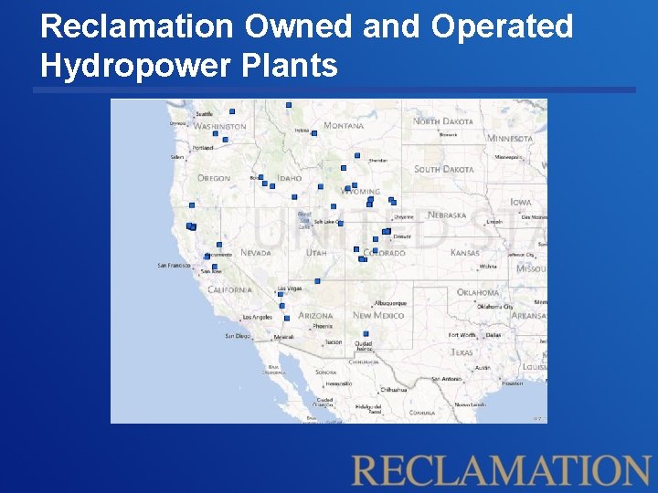 Reclamation Owned and Operated Hydropower Plants 