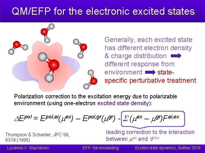 QM/EFP for the electronic excited states Generally, each excited state has different electron density