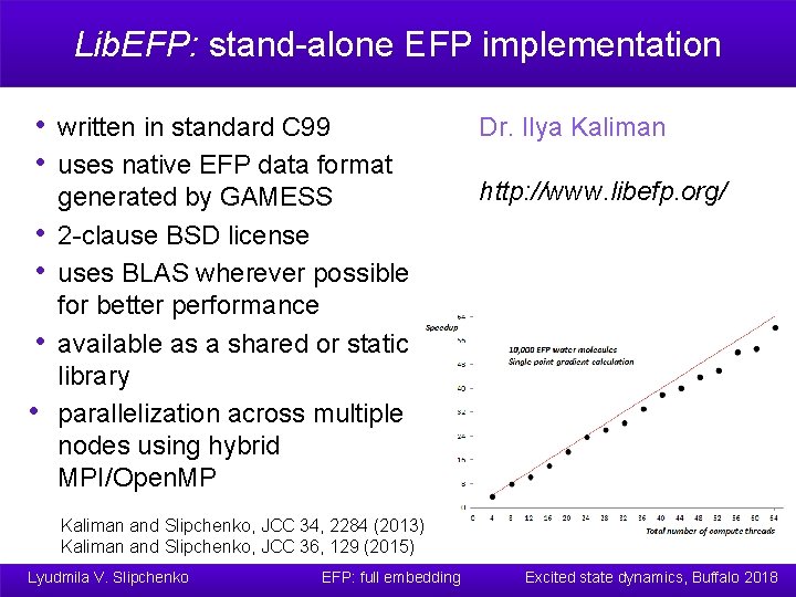 Lib. EFP: stand-alone EFP implementation • written in standard C 99 • uses native