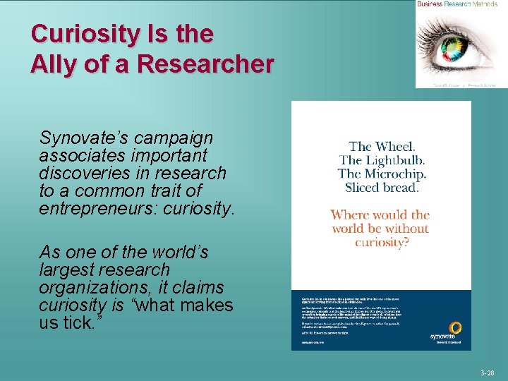 Curiosity Is the Ally of a Researcher Synovate’s campaign associates important discoveries in research