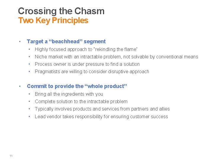 Crossing the Chasm Two Key Principles • • 11 Target a “beachhead” segment •