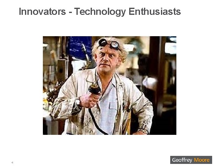 Innovators - Technology Enthusiasts 4 