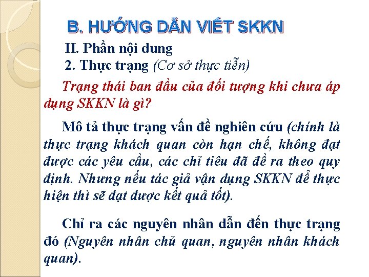 B. HƯỚNG DẪN VIẾT SKKN II. Phần nội dung 2. Thực trạng (Cơ sở B. HƯỚNG DẪN VIẾT SKKN II. Phần nội dung 2. Thực trạng (Cơ sở