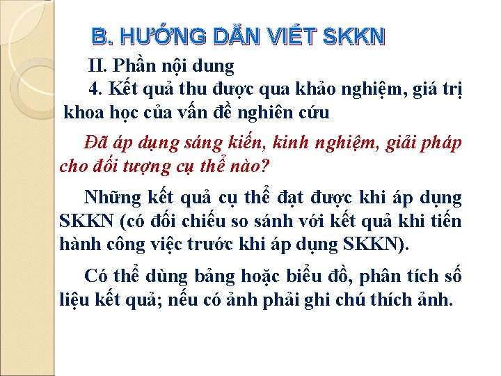 B. HƯỚNG DẪN VIẾT SKKN II. Phần nội dung 4. Kết quả thu được B. HƯỚNG DẪN VIẾT SKKN II. Phần nội dung 4. Kết quả thu được