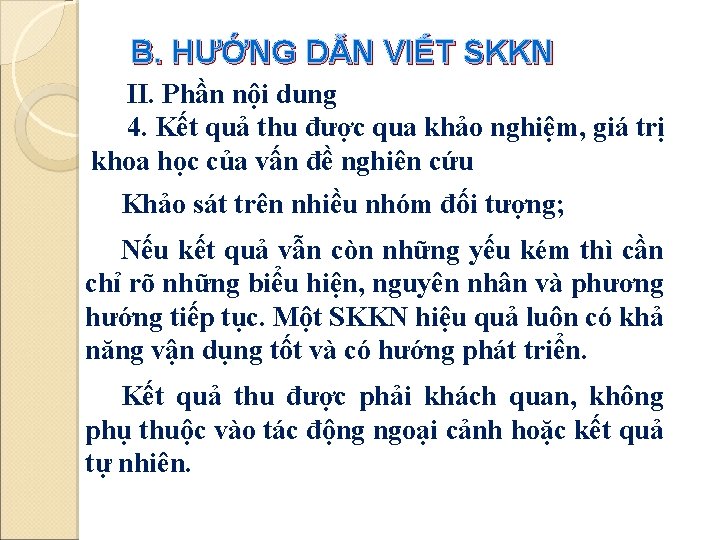 B. HƯỚNG DẪN VIẾT SKKN II. Phần nội dung 4. Kết quả thu được B. HƯỚNG DẪN VIẾT SKKN II. Phần nội dung 4. Kết quả thu được