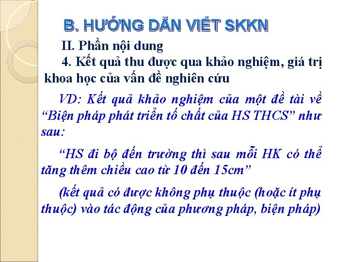 B. HƯỚNG DẪN VIẾT SKKN II. Phần nội dung 4. Kết quả thu được B. HƯỚNG DẪN VIẾT SKKN II. Phần nội dung 4. Kết quả thu được