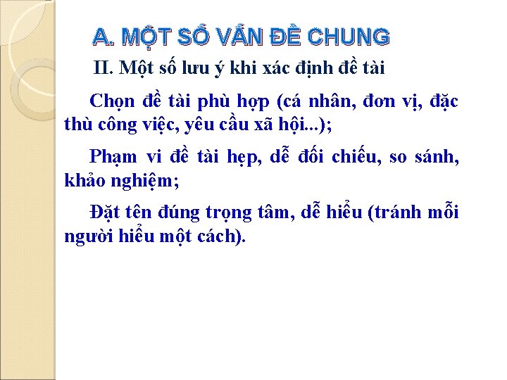 A. MỘT SỐ VẤN ĐỀ CHUNG II. Một số lưu ý khi xác định A. MỘT SỐ VẤN ĐỀ CHUNG II. Một số lưu ý khi xác định