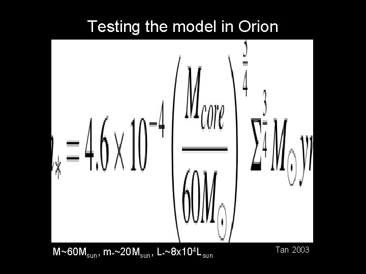 Testing the model in Orion Near IR (VLT: ANTU+ISAAC) M~60 Msun, m*~20 Msun, L*~8