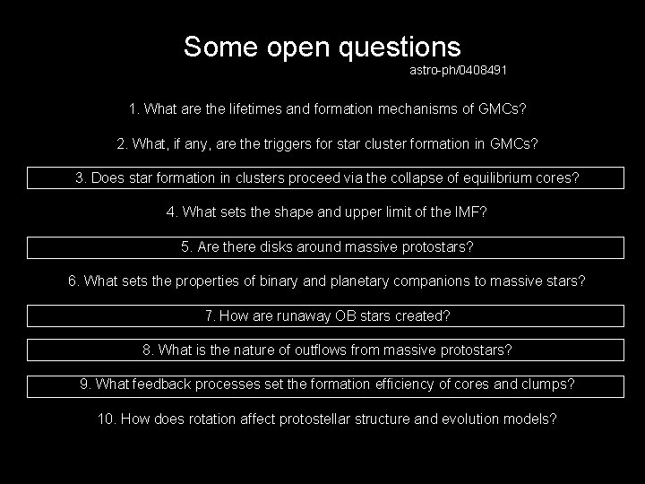 Some open questions astro-ph/0408491 1. What are the lifetimes and formation mechanisms of GMCs?