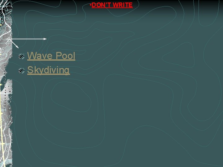 • DON’T WRITE Wave Pool Skydiving • DON’T WRITE Wave Pool Skydiving
