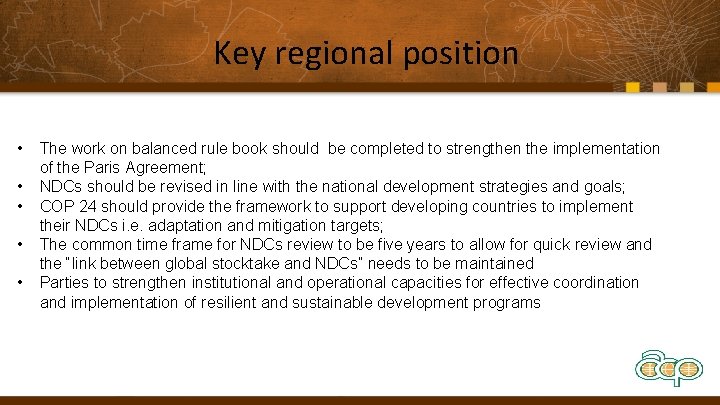 Key regional position • • • The work on balanced rule book should be