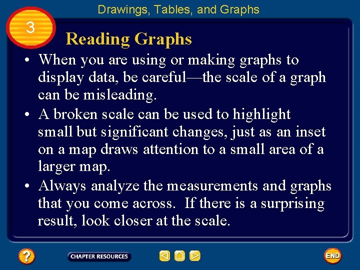Drawings, Tables, and Graphs 3 Reading Graphs • When you are using or making