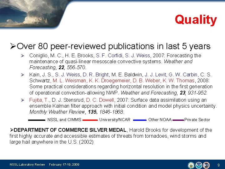 Quality ØOver 80 peer-reviewed publications in last 5 years Ø Ø Ø Coniglio, M.