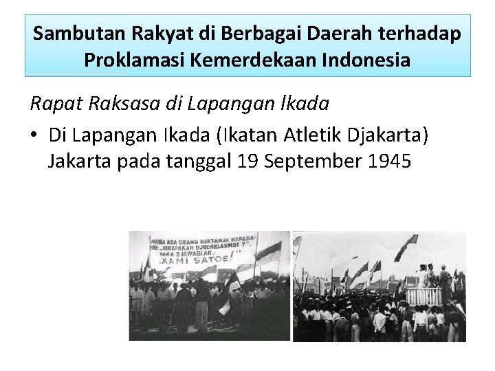 Sambutan Rakyat di Berbagai Daerah terhadap Proklamasi Kemerdekaan Indonesia Rapat Raksasa di Lapangan lkada