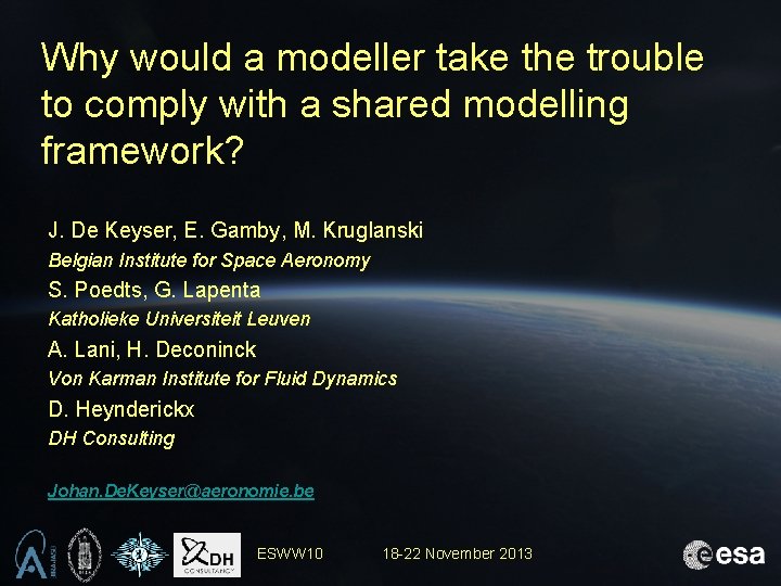 Why would a modeller take the trouble to comply with a shared modelling framework?