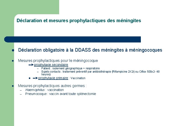 Déclaration et mesures prophylactiques des méningites l Déclaration obligatoire à la DDASS des méningites