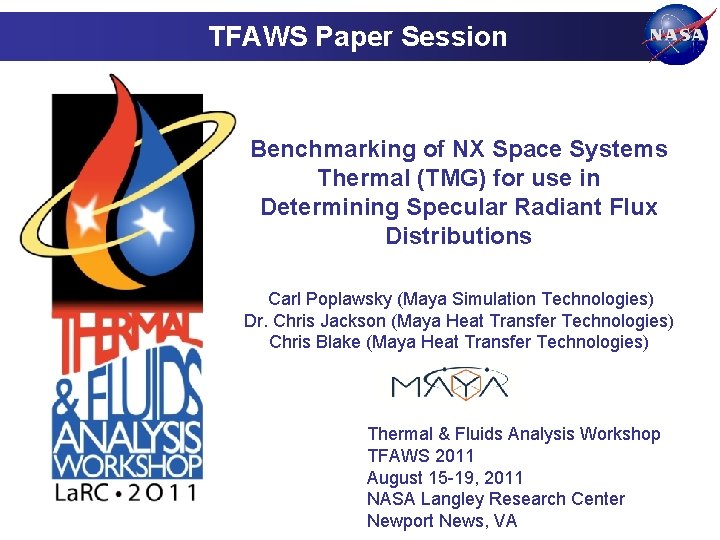 TFAWS Paper Session Benchmarking of NX Space Systems Thermal (TMG) for use in Determining