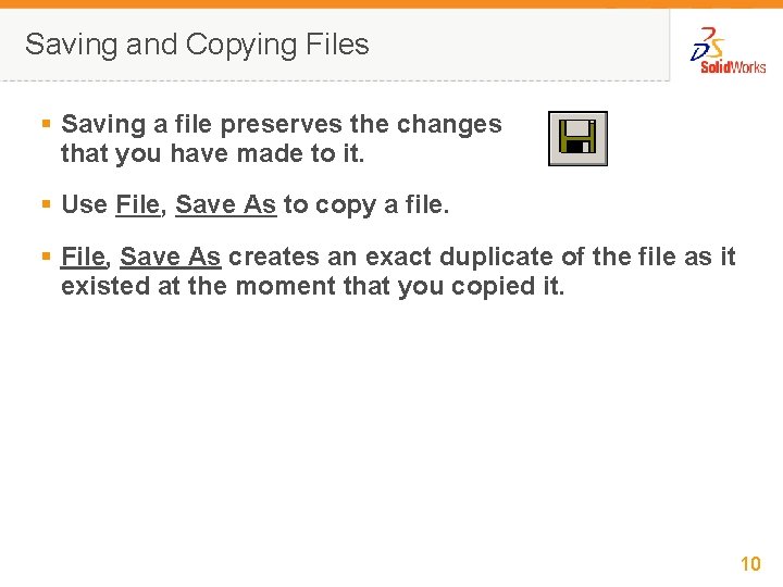 Saving and Copying Files § Saving a file preserves the changes that you have