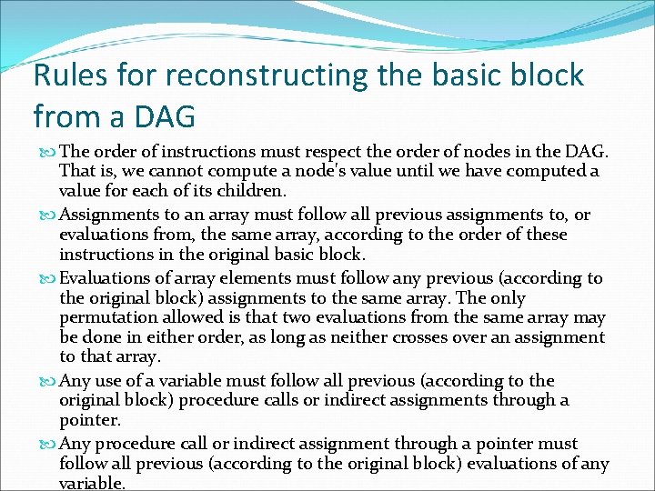 Rules for reconstructing the basic block from a DAG The order of instructions must