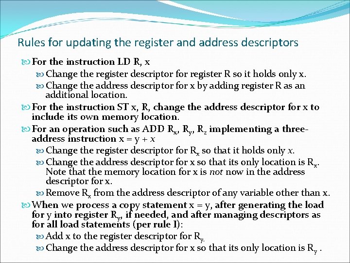 Rules for updating the register and address descriptors For the instruction LD R, x