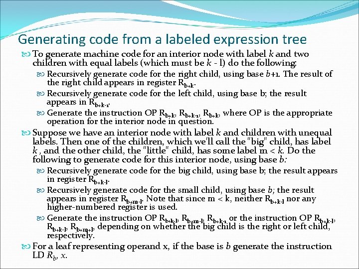 Generating code from a labeled expression tree To generate machine code for an interior