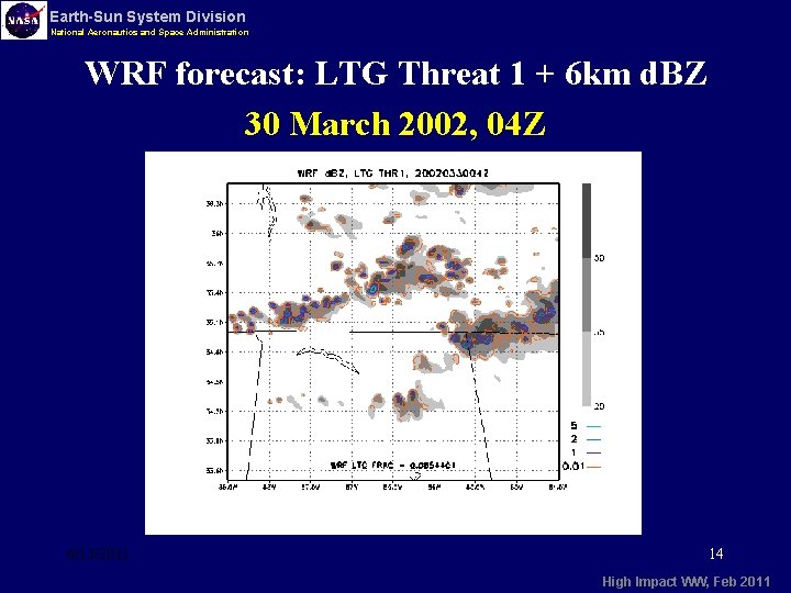 Earth-Sun System Division National Aeronautics and Space Administration WRF forecast: LTG Threat 1 +