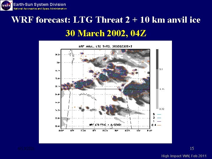 Earth-Sun System Division National Aeronautics and Space Administration WRF forecast: LTG Threat 2 +