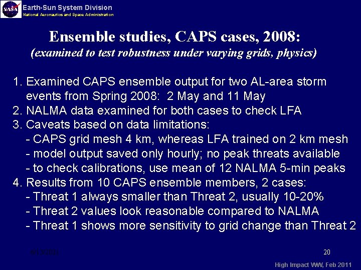 Earth-Sun System Division National Aeronautics and Space Administration Ensemble studies, CAPS cases, 2008: (examined