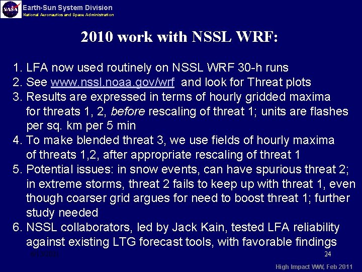 Earth-Sun System Division National Aeronautics and Space Administration 2010 work with NSSL WRF: 1.