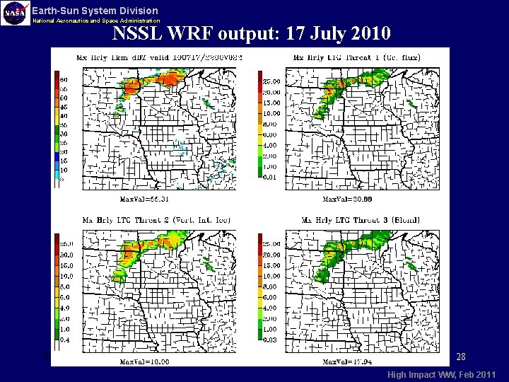 Earth-Sun System Division National Aeronautics and Space Administration NSSL WRF output: 17 July 2010