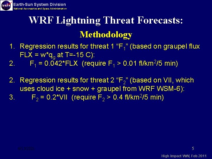 Earth-Sun System Division National Aeronautics and Space Administration WRF Lightning Threat Forecasts: Methodology 1.