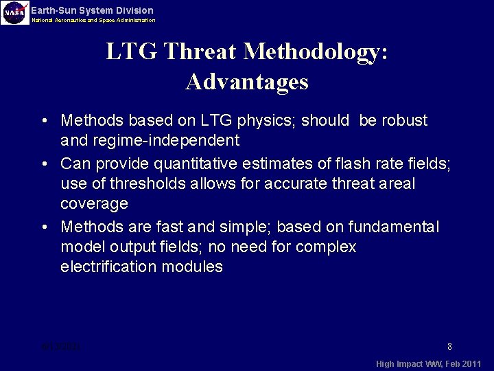 Earth-Sun System Division National Aeronautics and Space Administration LTG Threat Methodology: Advantages • Methods