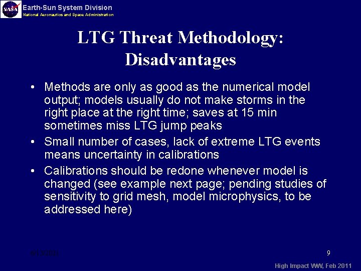 Earth-Sun System Division National Aeronautics and Space Administration LTG Threat Methodology: Disadvantages • Methods