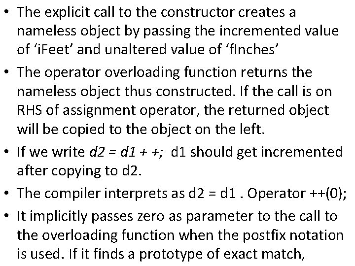  • The explicit call to the constructor creates a nameless object by passing