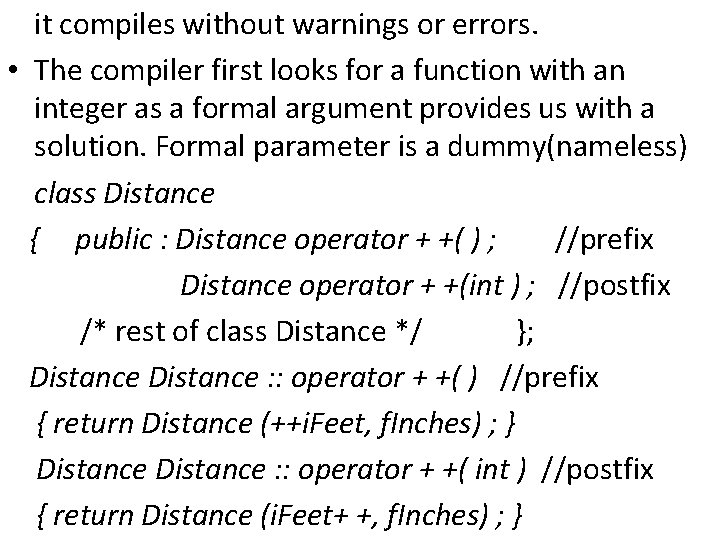 it compiles without warnings or errors. • The compiler first looks for a function