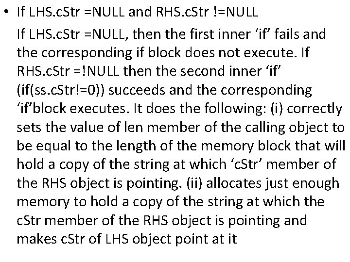  • If LHS. c. Str =NULL and RHS. c. Str !=NULL If LHS.