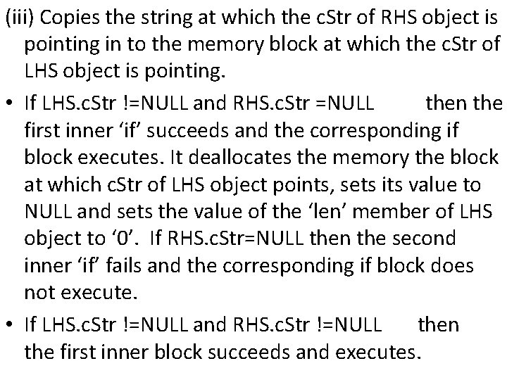 (iii) Copies the string at which the c. Str of RHS object is pointing