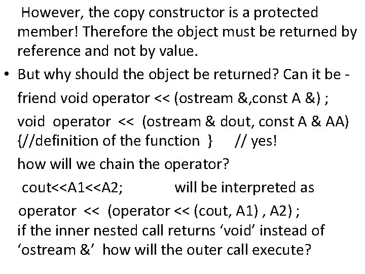 However, the copy constructor is a protected member! Therefore the object must be returned