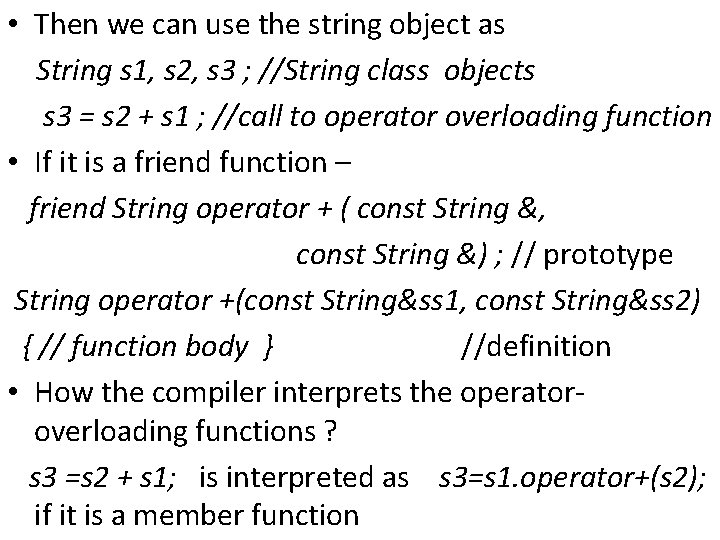  • Then we can use the string object as String s 1, s
