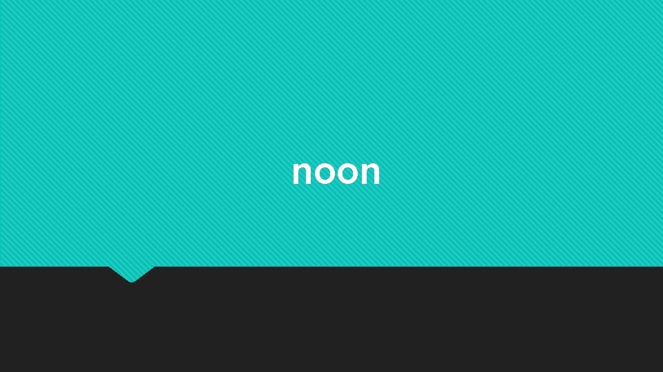 noon noon